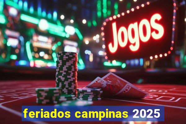 feriados campinas 2025